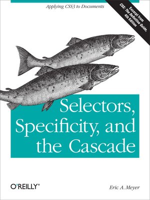cover image of Selectors, Specificity, and the Cascade